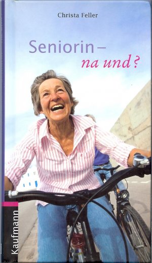 gebrauchtes Buch – Christa Feller – Seniorin - na und?