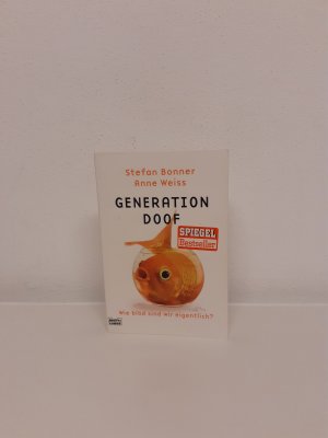 gebrauchtes Buch – Bonner, Stefan; Weiss – Generation Doof - Wie blöd sind wir eigentlich?