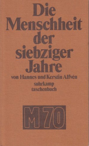 gebrauchtes Buch – Hannes und Kerstin Alfvén – M 70 - Die Menschheit der siebziger Jahre