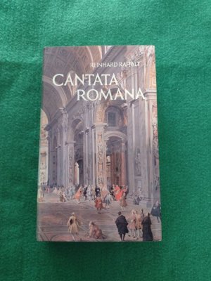 gebrauchtes Buch – Reinhard Raffalt – Cantata Romana