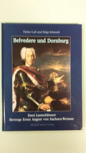 gebrauchtes Buch – Lass, Heiko; Schmidt – Belvedere und Dornburg - Zwei Lustschlösser Herzogs Ernst August von Sachsen-Weimar