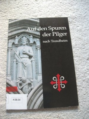 gebrauchtes Buch – Auf den Spuren der Pilger nach Trondheim