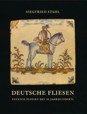 Deutsche Fliesen - Fayencen-Fliesen des 18. Jahrhunderts