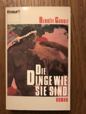 gebrauchtes Buch – Benoîte Groult – Die Dinge wie sie sind