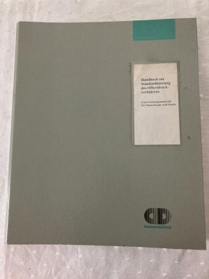 Handbuch zur Standardiesierung des Offfsetdruckverfahrens - Unterweisungsmaterial für Plattenkopie und Druck