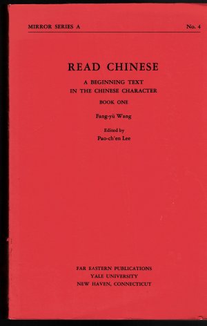 Read Chinese: A Beginning Text in the Chinese Character : Book One (Book 1 )