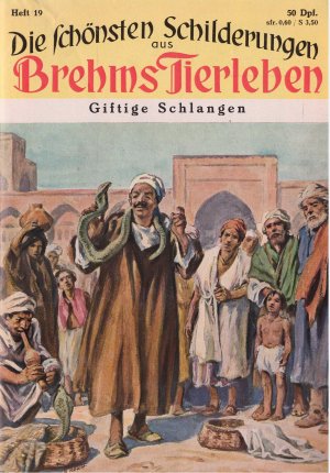 Die schönsten Schilderungen aus Brehms Tierleben (Heft 19): Giftige Schlangen