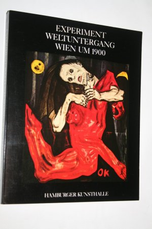 gebrauchtes Buch – Werner Hofmann – Experiment Weltuntergang - Wien um 1900  Ausstellungskatalog Hamburger Kunsthalle