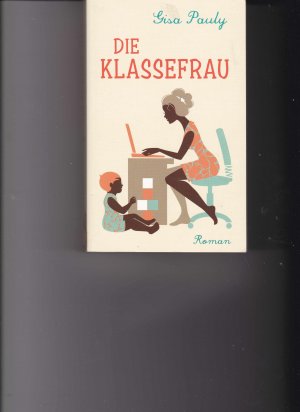 gebrauchtes Buch – Gisa Pauly – Die Klassefrau