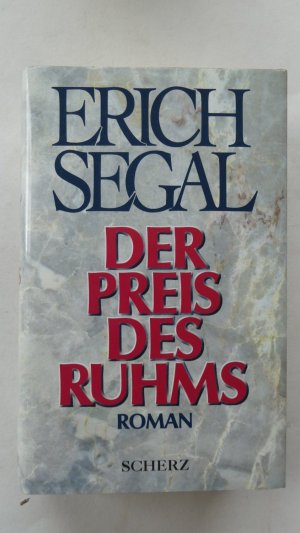 gebrauchtes Buch – Segal, Erich. Mit handschriftlicher Widmung von Erich Segal  – Der Preis des Ruhms