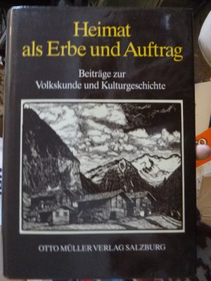 Heimat als Erbe und Auftrag -. Beiträge zur Volkskunde und Kulturgeschichte -Festschrift für Kurt Conrad -Direktor des Salzburger Freilichtmuseums zum […]