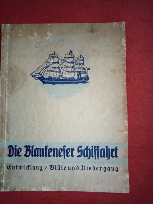 Die Blankeneser Schiffahrt. Entwicklung, Blüte, Niedergang.