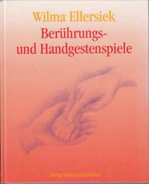 Berührungs- und Handgestenspiele - Für Kinder zwischen 0 und 9 Jahren