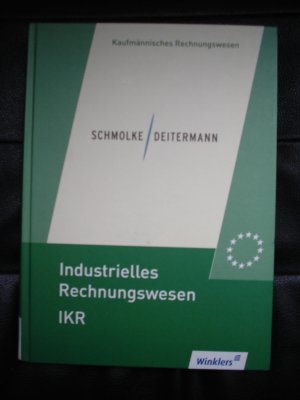 gebrauchtes Buch – Rückwart, Wolf-Dieter; Deitermann, Manfred; Schmolke, Siegfried – Industrielles Rechnungswesen - IKR - Schülerbuch, 41., überarbeitete Auflage, 2012