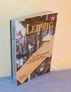 gebrauchtes Buch – Frank Eckhardt, René Seyfarth – LEIPZIG - Die neue urbane Ordnung der unsichtbaren Stadt