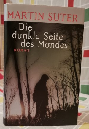 Martin Suter: Die dunkle Seite des Mondes