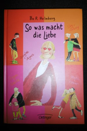 gebrauchtes Buch – Holmberg, Bo R – So was macht die Liebe