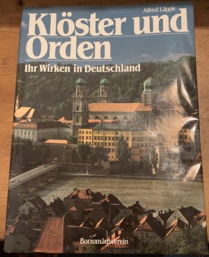 Klöster und Orden - Ihr Wirken in Deutschland