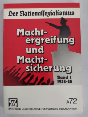 Der Nationalsozialismus - Machtergreifung und Machtsicherung 1933-35