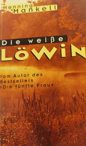 gebrauchtes Buch – Henning Mankell – Die weisse Löwin