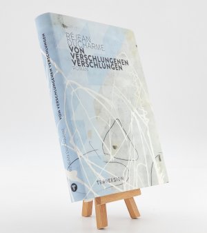 gebrauchtes Buch – Réjean Ducharme – Von Verschlungenen verschlungen (2012)