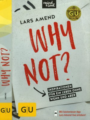 gebrauchtes Buch – Lars Amend – Why not? - Inspirationen für ein Leben ohne Wenn und Aber