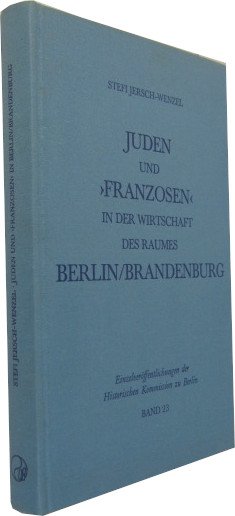 gebrauchtes Buch – Stefi Jersch-Wenzel – Juden und ´Franzosen´ in der Wirtschaft des Raumes Berlin/Brandenburg zur Zeit des Merkantilismus.