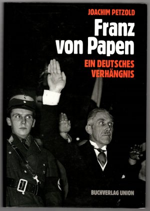 gebrauchtes Buch – Joachim Petzold – Franz von Papen * Ein Deutsches Verhängnis