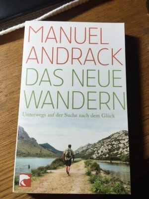 gebrauchtes Buch – Andrack, Manuel 121 – Das neue Wandern - Unterwegs auf der Suche nach dem Glück   121