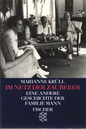 gebrauchtes Buch – Marianne Krüll – Im Netz der Zauberer - Eine andere Geschichte der Familie Mann