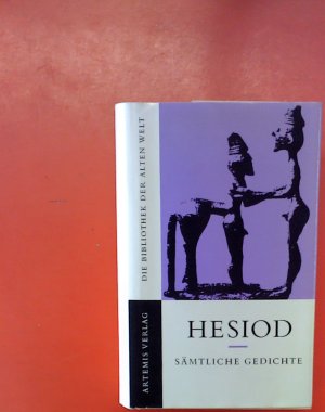 Hesiod. Sämtliche Gedichte. Theogonie, Erga, Frauenkataloge (Die Bibliothek der Alten Welt). Walter Marg (Übersetzung, Erläuterung)