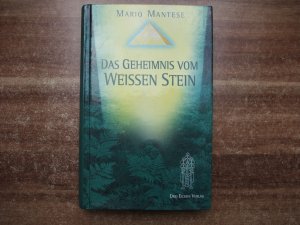 gebrauchtes Buch – Mario Mantese – Das Geheimnis vom Weissen Stein