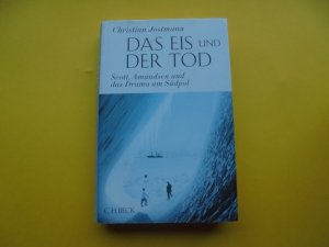 gebrauchtes Buch – Christian Jostmann – Das Eis und der Tod    -   Scott, Amundsen und das Drama am Südpol