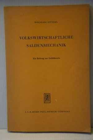 Volkswirtschaftliche Saldenmechanik. Ein Beitrag zur Geldtheorie