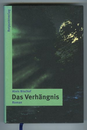 gebrauchtes Buch – Alois Bischof – Das Verhängnis