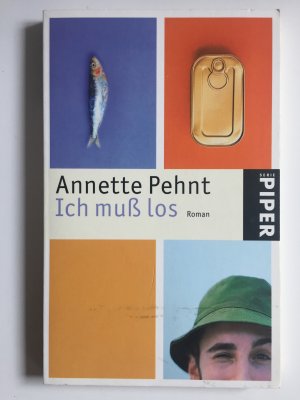 gebrauchtes Buch – Annette Pehnt – Ich muß los