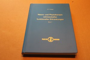 Neuro- und Phytotherapie schmerzhafter funktioneller Erkrankungen. Band 1