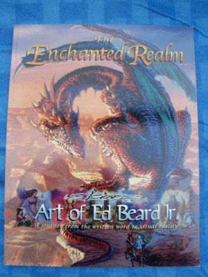 The Enchanted Realm  -  Art of Ed Beard Jr. (Sign. Exemplar)