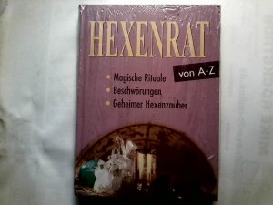 neues Buch – Thea – Hexenrat von A - Z : magische Rituale, Beschwörungen und geheimer Hexenzauber. Unter Mitarb. von Oliver Sendatzki