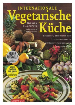 gebrauchtes Buch – Rias-Bucher, Barbara; Newedel – Internationale Vegetarische Küche. Kochkunst, Traditionen und Lebensgewohnheiten. 230 Rezepte von Menschen aus aller Welt.