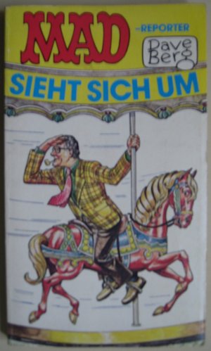 Mad-Reporter Dave Berg sieht sich um (  MAD- Paperback Nr. 16 )