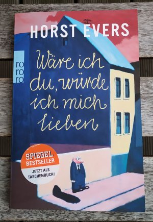 gebrauchtes Buch – Horst Evers – Wäre ich du, würde ich mich lieben