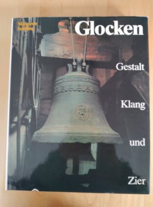 Glocken - Gestalt, Klang und Zier