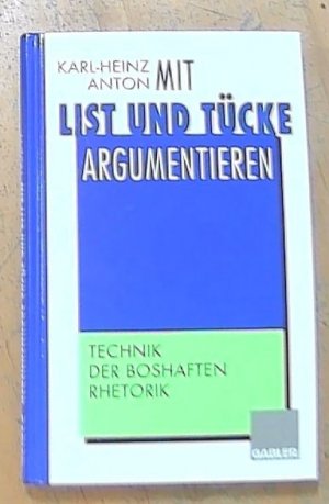 Mit List und Tücke argumentiern