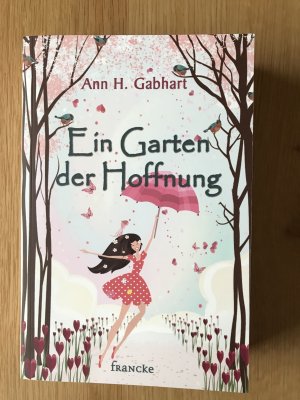 gebrauchtes Buch – Gabhart, Ann H – Ein Garten der Hoffnung