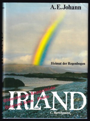 Irland: Heimat der Regenbogen  - Johann, A.E.