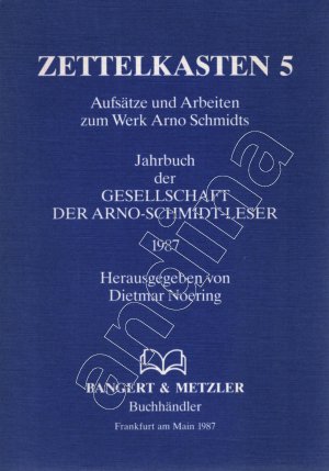 Zettelkasten 5 // Jahrbuch der Gesellschaft der Arno-Schmidt-Leser 1987