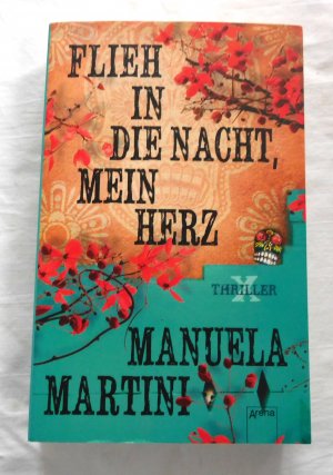 gebrauchtes Buch – Manuela Martini – Flieh in die Nacht, mein Herz