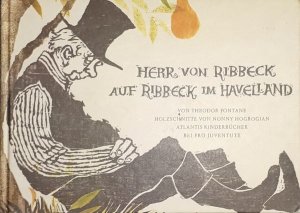 Herr von Ribbeck auf Ribbeck im Havelland. Mit Holzschnitten von Nonny Hogrogian.