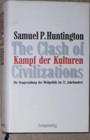Der Kampf der Kulturen. Die Neugestaltung der Weltpolitik im 21. Jahrhundert. Aus dem Amerikanischen von Holger Fliessbach. (ISBN 9783941513174)